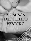 En busca del tiempo perdido 1 (Por el Camino de Swann). E-book. Formato Mobipocket ebook di Marcel Proust