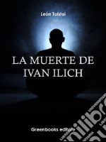 La muerte de Ivan Ilich. E-book. Formato Mobipocket ebook