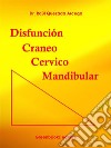 Disfunción Cráneo Cérvico Mandibular . E-book. Formato Mobipocket ebook