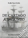 De Cartago a Sagunto . E-book. Formato Mobipocket ebook di Benito Perez Galdos
