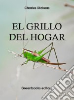 El grillo del hogar . E-book. Formato Mobipocket ebook