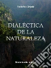 Dialéctica de la naturaleza . E-book. Formato Mobipocket ebook di Federico Engels