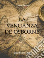 La venganza de Osborne. E-book. Formato Mobipocket ebook