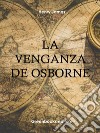 La venganza de Osborne. E-book. Formato Mobipocket ebook di  Henry James