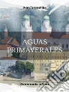 Aguas primaverales . E-book. Formato Mobipocket ebook di Ivan Turgueniev