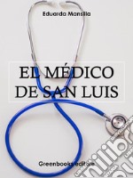 El médico de San Luis. E-book. Formato Mobipocket ebook