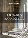 Así habló Zaratustra . E-book. Formato Mobipocket ebook di Friedrich Nietezsche