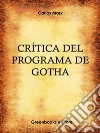 Crítica del programa de Gotha. E-book. Formato Mobipocket ebook di Carlos Marx