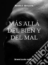 Más allá del bien y del mal . E-book. Formato Mobipocket ebook di Friedrich Nietezsche