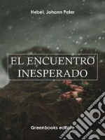 El encuentro inesperado . E-book. Formato Mobipocket