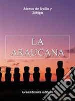 La Araucana . E-book. Formato Mobipocket ebook