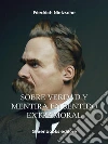 Sobre verdad y mentira en sentido extramoral . E-book. Formato Mobipocket ebook di Friedrich Nietzche