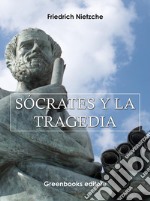 Sócrates y la tragedia . E-book. Formato Mobipocket ebook