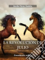 La revolución de Julio . E-book. Formato EPUB