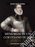 Memorias de un cortesano de 1815 . E-book. Formato EPUB