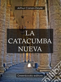 La catacumba nueva . E-book. Formato Mobipocket ebook