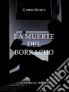 La muerte del borracho . E-book. Formato Mobipocket ebook di Charles Dickens