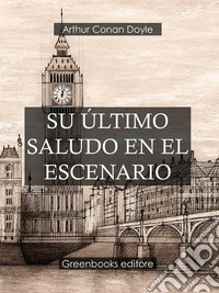 Su último saludo en el escenario. E-book. Formato Mobipocket ebook