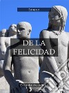 De la felicidad . E-book. Formato Mobipocket ebook