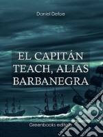 El capitán Teach, alias barbanegra . E-book. Formato Mobipocket ebook