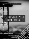 El diablo y el relojero. E-book. Formato Mobipocket ebook di  Daniel Defoe