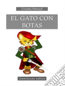 El Gato Con Botas . E-book. Formato Mobipocket ebook di Charles Perrault