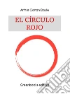El círculo rojo . E-book. Formato Mobipocket ebook di Arthur Conan Doyle