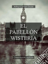 El pabellón Wisteria . E-book. Formato Mobipocket ebook