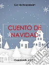 Cuento de Navidad . E-book. Formato Mobipocket ebook di Guy de Maupassant