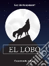 El lobo . E-book. Formato Mobipocket ebook di Guy de Maupassant
