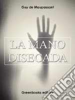 La mano disecada . E-book. Formato Mobipocket ebook