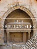 Los sepulcrales . E-book. Formato Mobipocket ebook