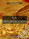 La interdicción. E-book. Formato Mobipocket ebook