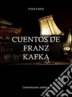 Cuentos de Franz Kafka. E-book. Formato EPUB ebook