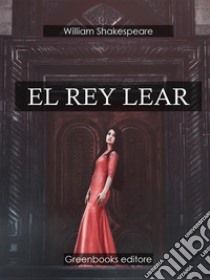 El rey Lear . E-book. Formato Mobipocket ebook di William Shakespare