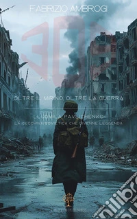 309 - Oltre il mirino, oltre la guerraLudmila Pavlichenko, la cecchina sovietica che divenne leggenda. E-book. Formato EPUB ebook