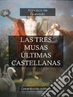 Las tres musas últimas castellanas . E-book. Formato Mobipocket ebook