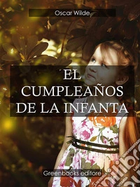 El cumpleaños de la infanta  . E-book. Formato Mobipocket ebook