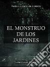 El monstruo de los jardines . E-book. Formato Mobipocket ebook