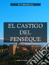 El castigo del penséque. E-book. Formato Mobipocket ebook