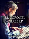 El Coronel Chabert . E-book. Formato Mobipocket ebook di Honore de Balzac