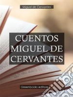 Cuentos Miguel de Cervantes. E-book. Formato Mobipocket ebook