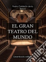 El gran teatro del mundo . E-book. Formato Mobipocket ebook