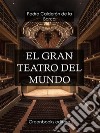 El gran teatro del mundo . E-book. Formato Mobipocket ebook