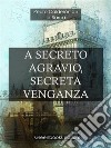 A secreto agravio, secreta venganza. E-book. Formato Mobipocket ebook