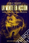 La mente en acciónPsicología para la vida cotidiana. E-book. Formato EPUB ebook