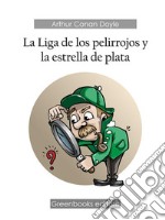 La Liga de los pelirrojos y la estrella de plata. E-book. Formato EPUB ebook