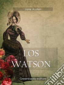Los Watson . E-book. Formato EPUB ebook di Jane Austen