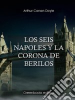 Los seis napoles y la corona de berilos. E-book. Formato EPUB ebook