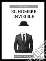 El hombre invisible . E-book. Formato EPUB ebook